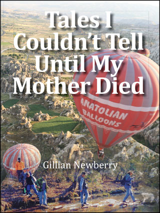 Tales I Couldn't Tell Until My Mother Died by Gill Newberry
