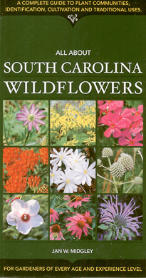 All About South Carolina Wildflowers by Jan Midgley
