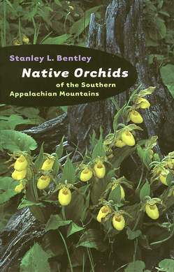 bookcover Native Orchids of the Southern Appalachian Mountains by Stanley L. Bentley